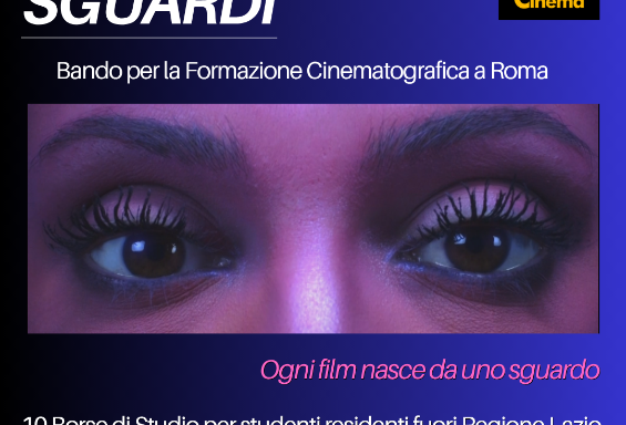 Nuovi Sguardi – 10 borse di studio per la formazione cinematografica a Roma