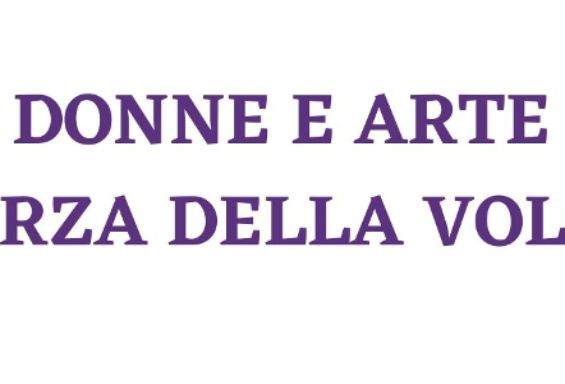 Donne e arte, la forza della volontà