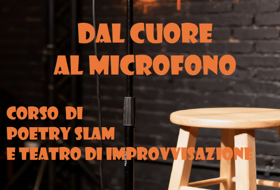 Progetto “POETRY SLAM E TEATRO DI IMPROVVISAZIONE—DAL CUORE AL MICROFONO”