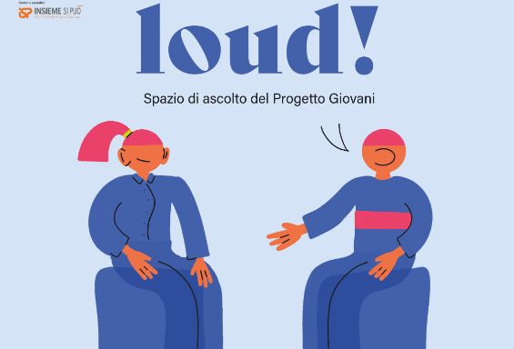 Out Loud! Spazio di Ascolto del Progetto Giovani